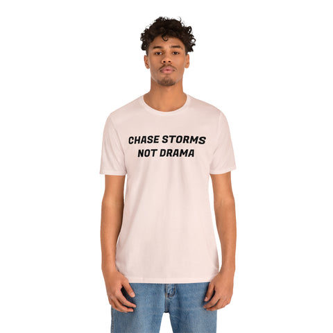 Chase Storms Not Drama Tee