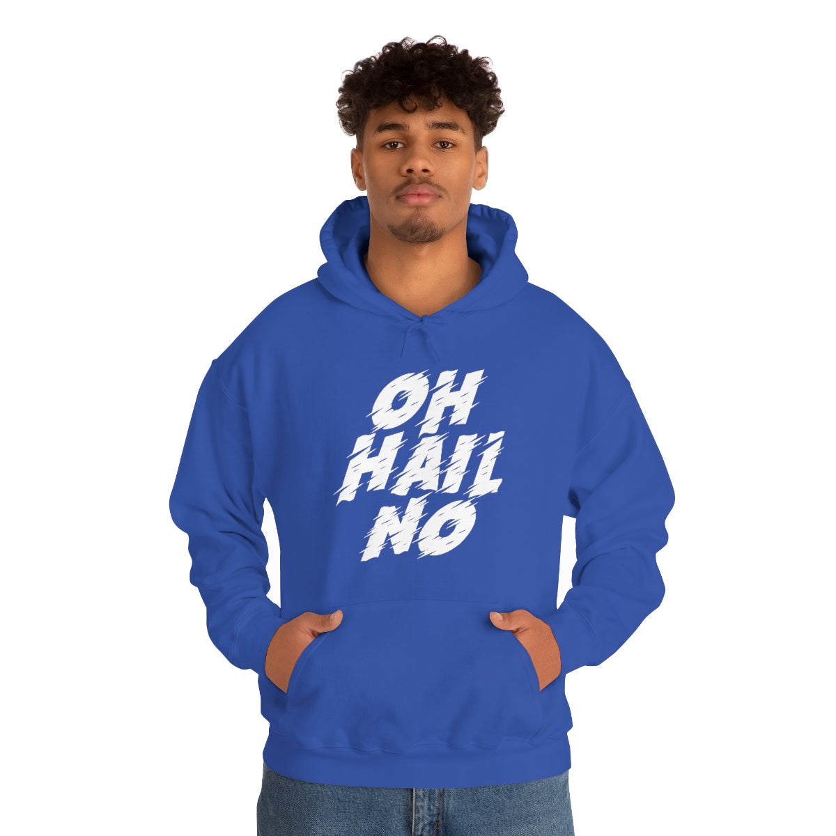 Oh Hail No Hoodie