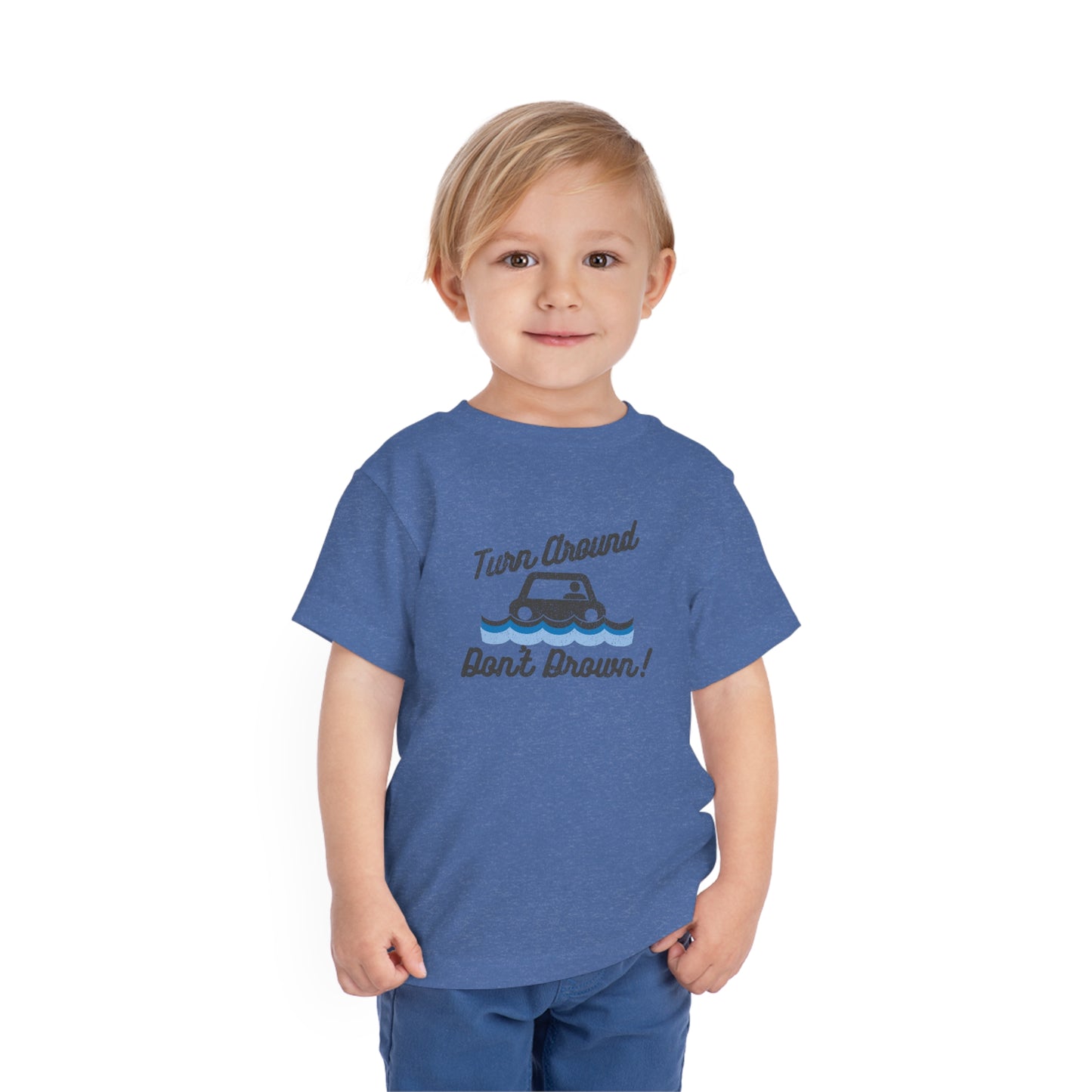 Turn Around, Don't Drown Toddler Tee