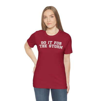 Do It For The Storm Tee