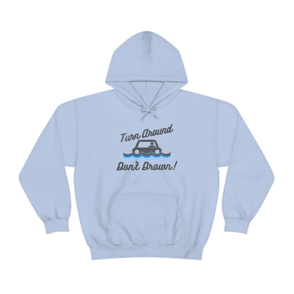 Turn Around, Don't Drown Hoodie