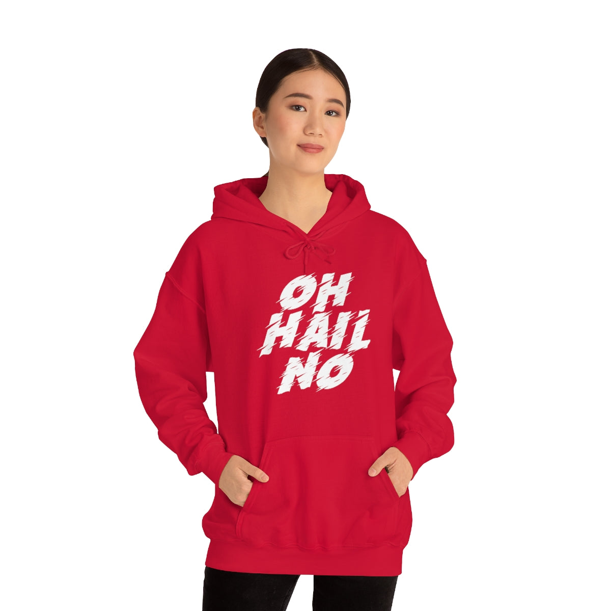 Oh Hail No Hoodie