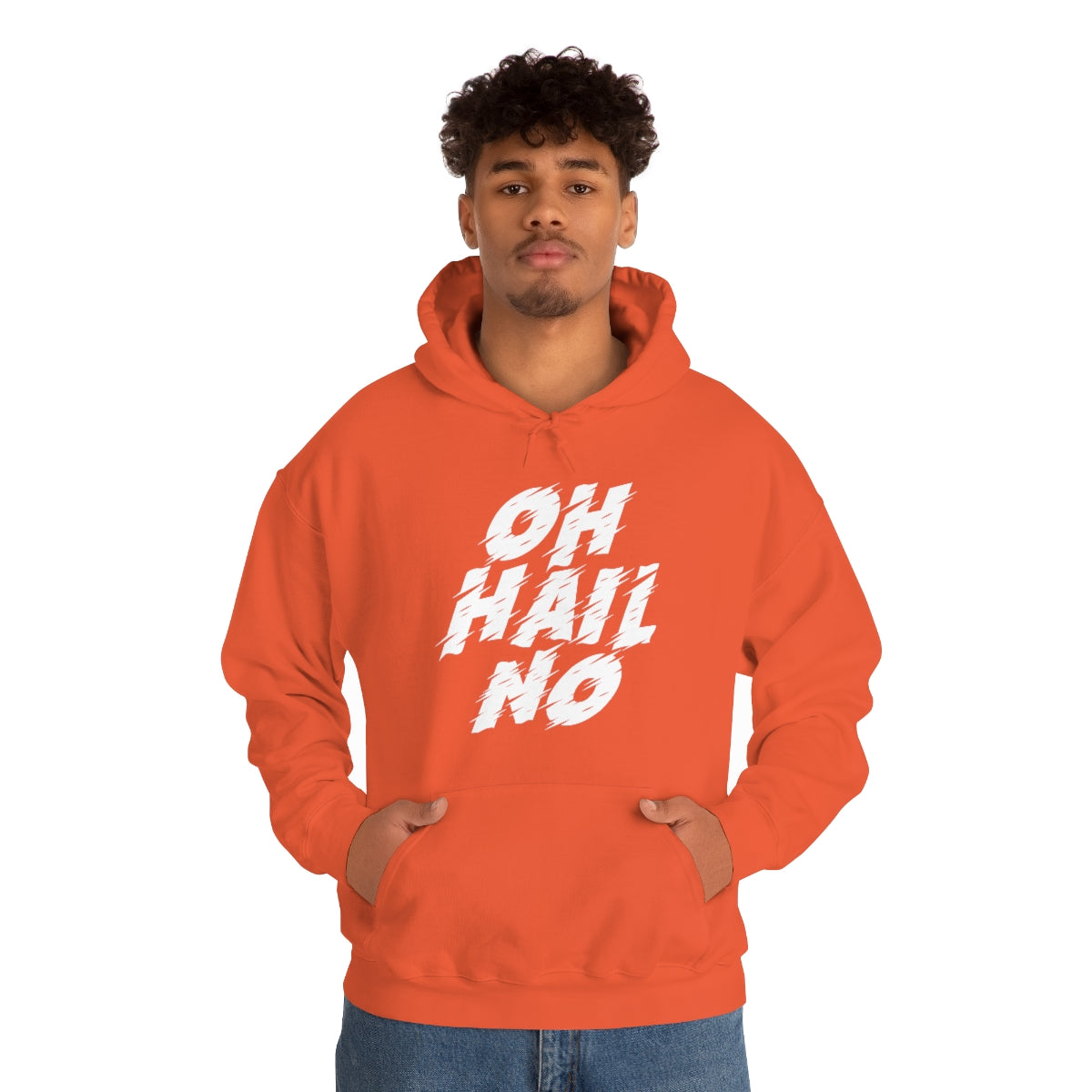 Oh Hail No Hoodie