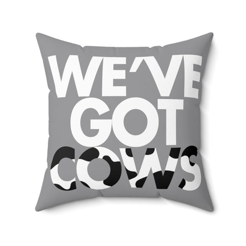 We've Got Cows Throw Pillow