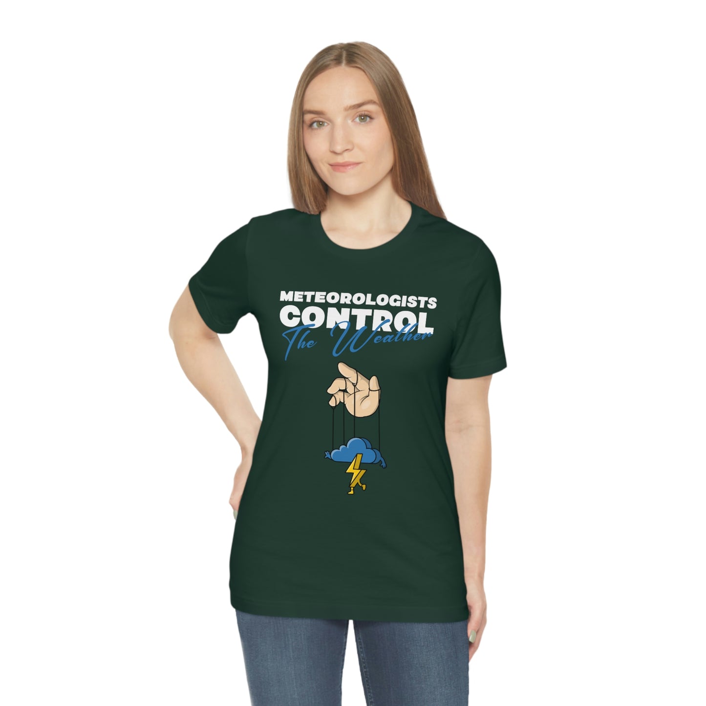 Meteorologists Control The Weather Tee