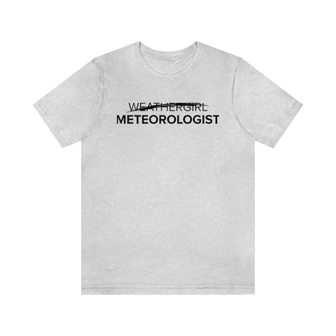 Not A Weathergirl Tee