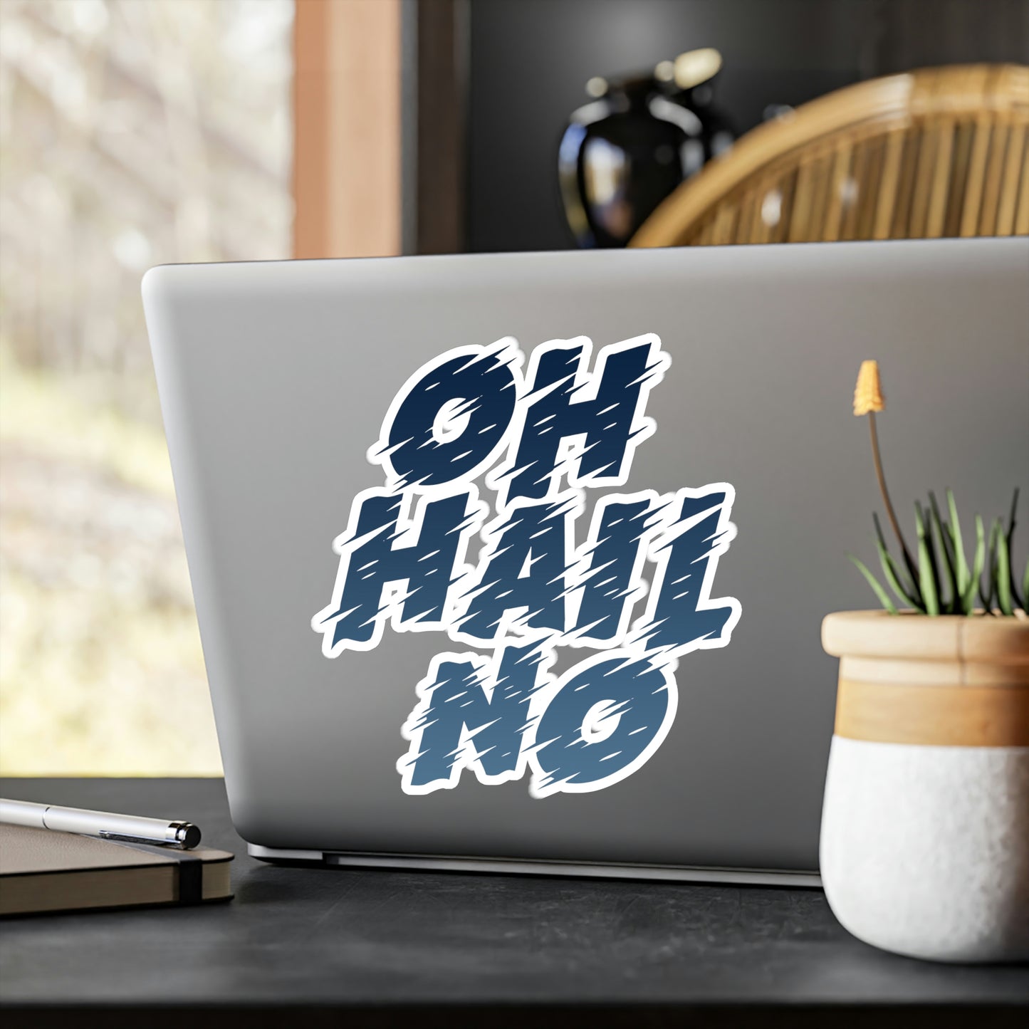 Oh Hail No Vinyl Decal