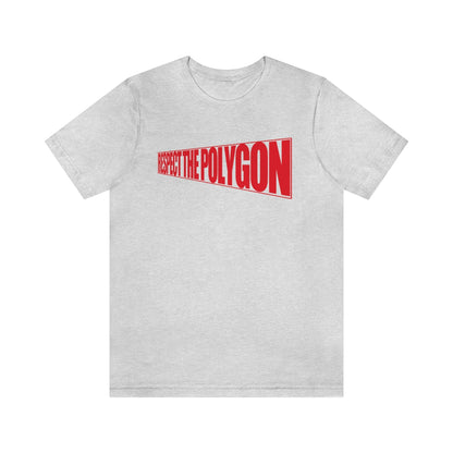 Respect The Polygon Tee