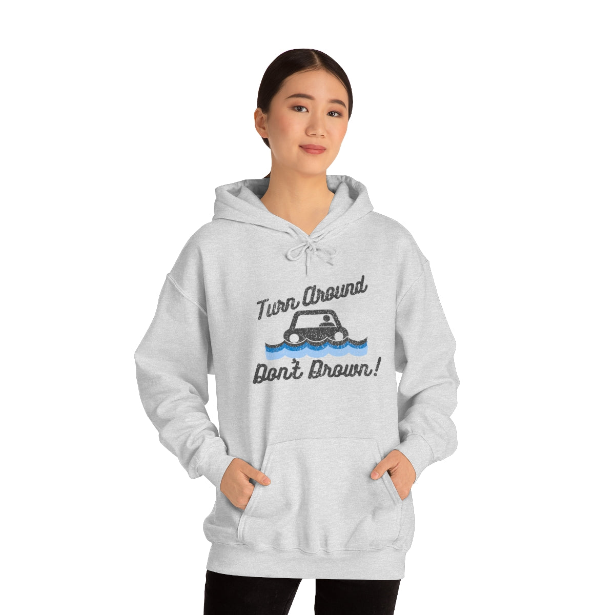 Turn Around, Don't Drown Hoodie 