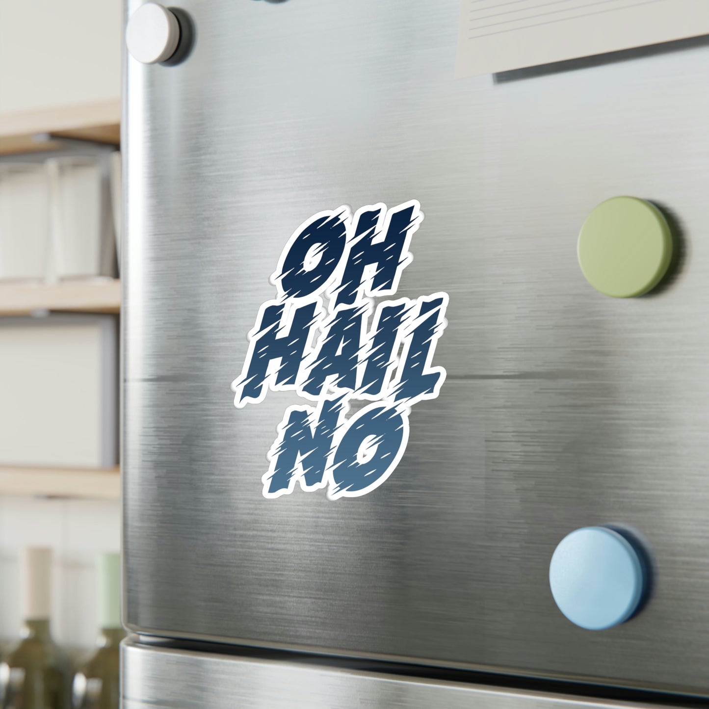 Oh Hail No Vinyl Decal