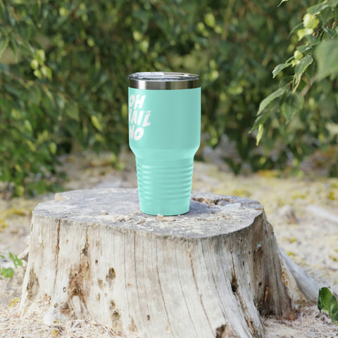 Oh Hail No Tumbler, 30oz