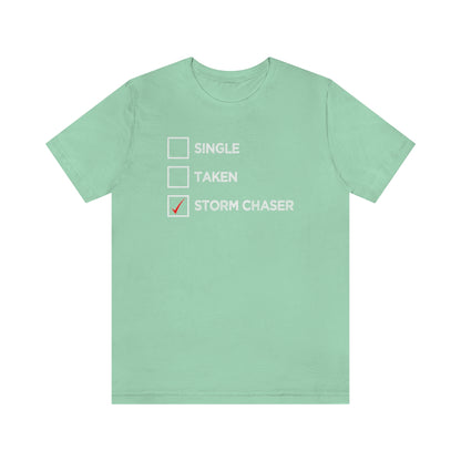 Single, Taken, Storm Chaser Tee