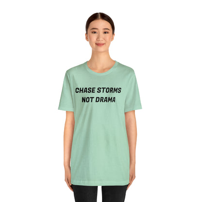 Chase Storms Not Drama Tee