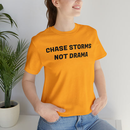 Chase Storms Not Drama Tee