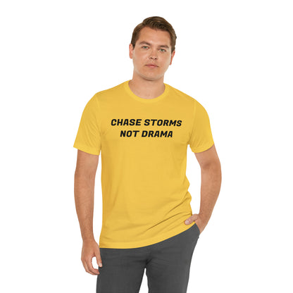 Chase Storms Not Drama Tee