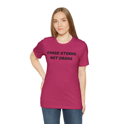 Chase Storms Not Drama Tee