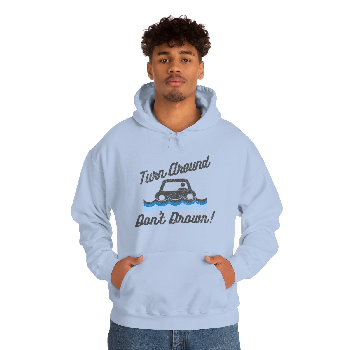 Turn Around, Don't Drown Hoodie 