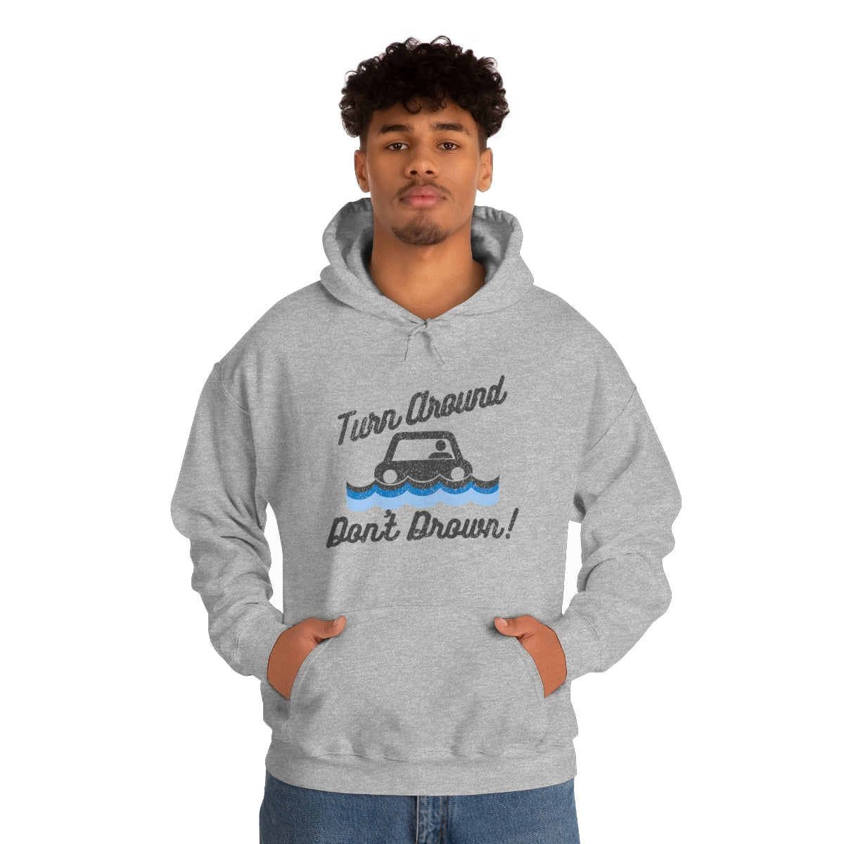 Turn Around, Don't Drown Hoodie 