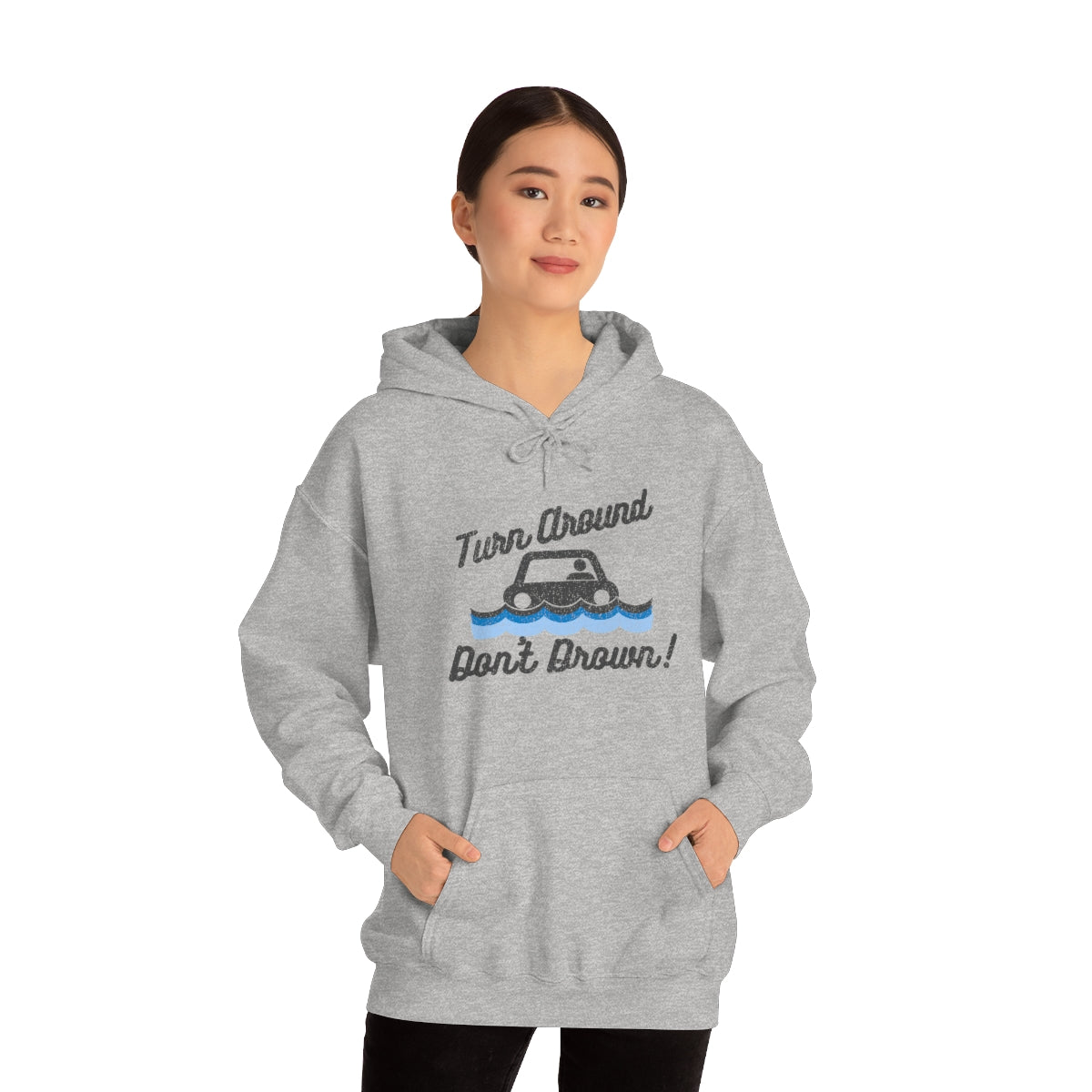 Turn Around, Don't Drown Hoodie 