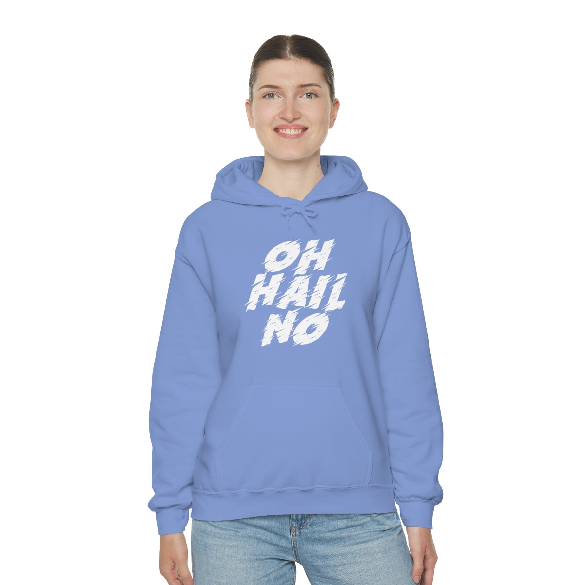 Oh Hail No Hoodie