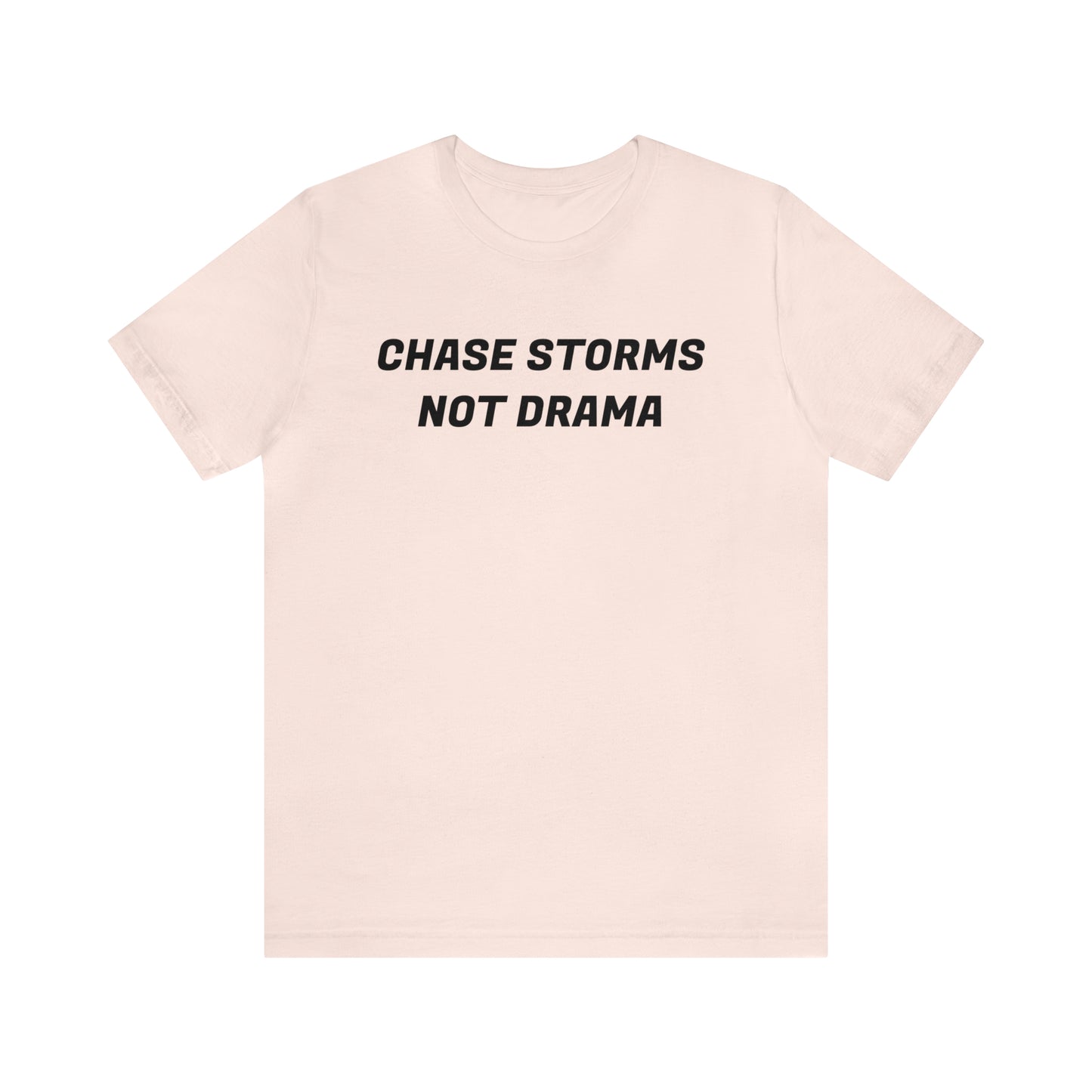 Chase Storms Not Drama Tee