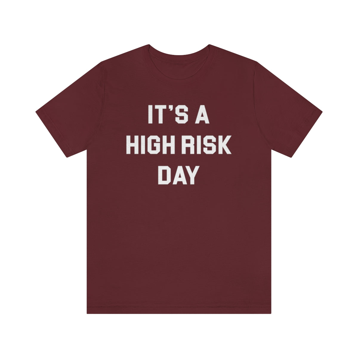 High Risk Day Tee