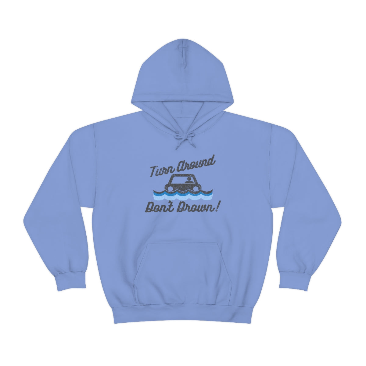 Turn Around, Don't Drown Hoodie 