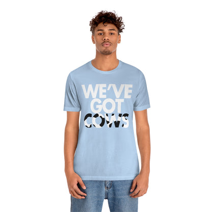 We've Got Cows Tee