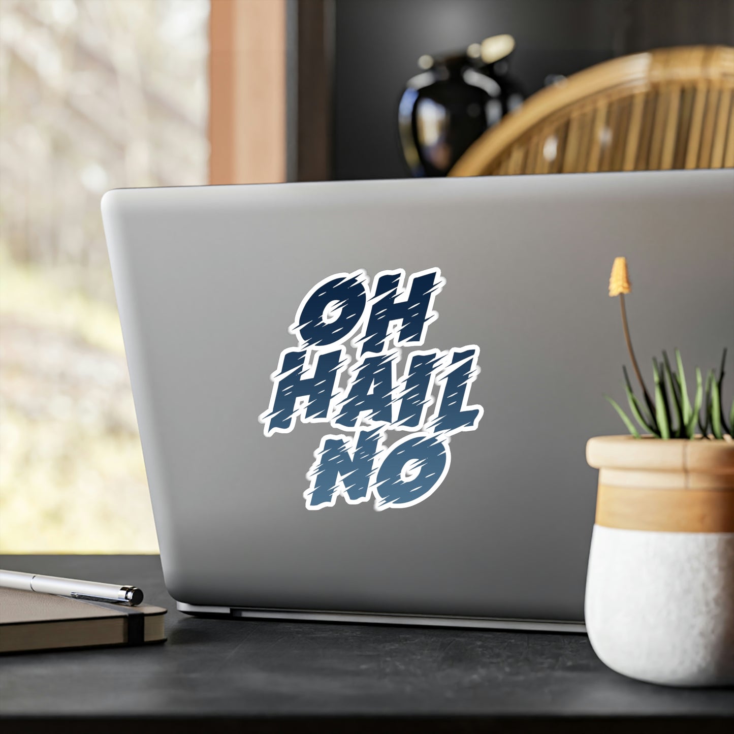 Oh Hail No Vinyl Decal