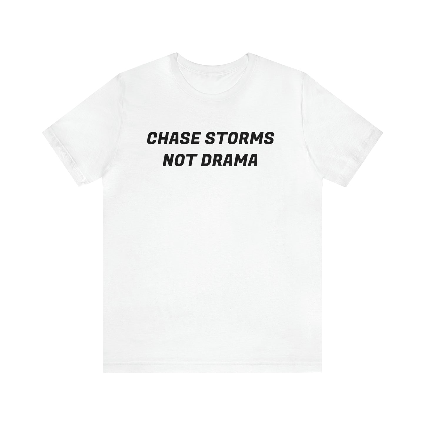 Chase Storms Not Drama Tee