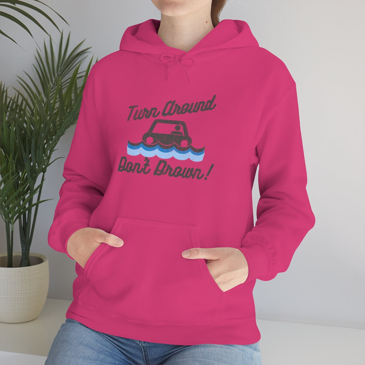 Turn Around, Don't Drown Hoodie 