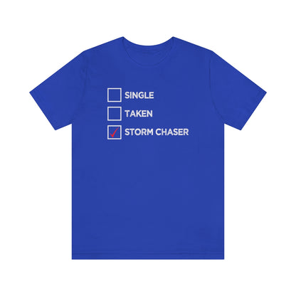 Single, Taken, Storm Chaser Tee