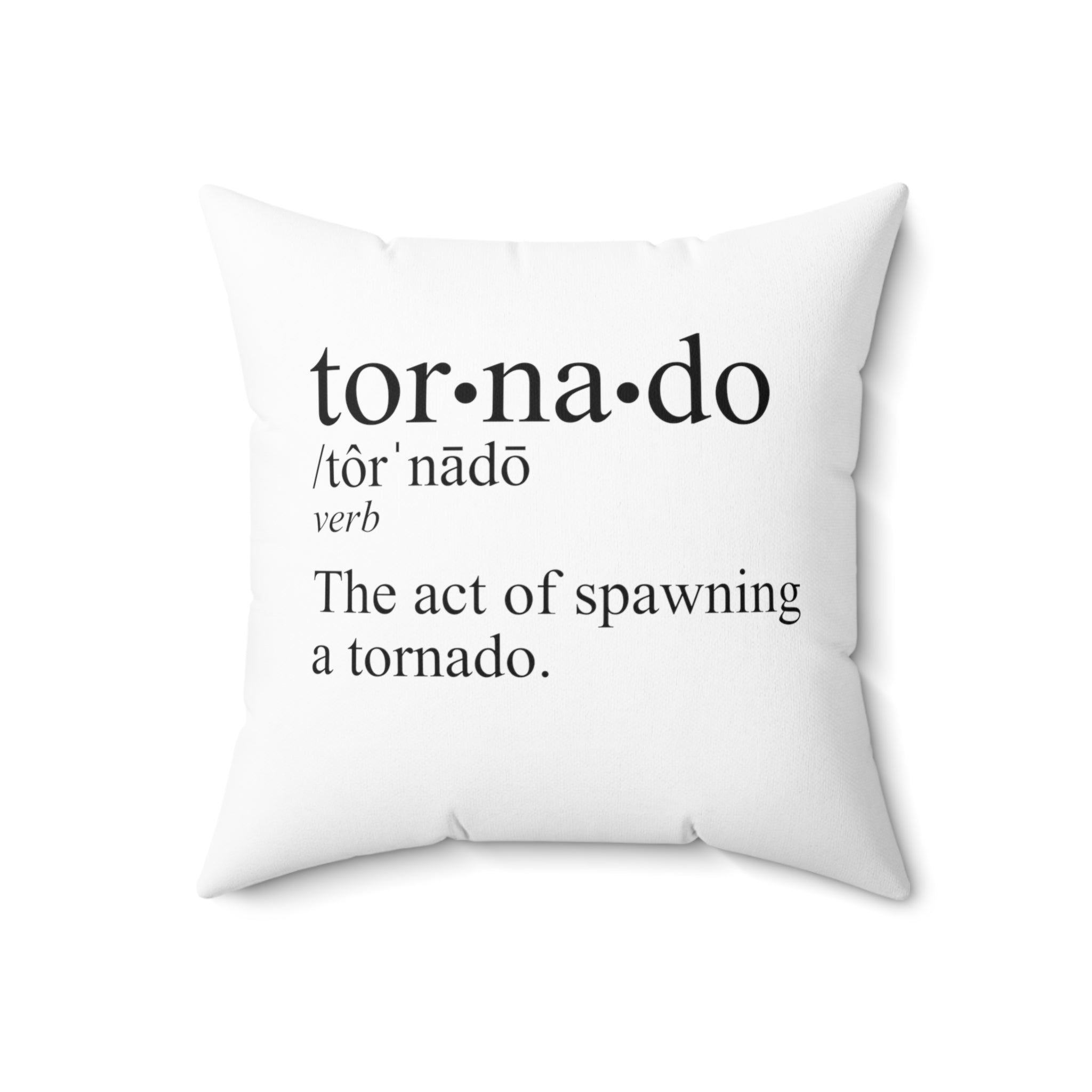 Tornado is a Verb Throw Pillow 