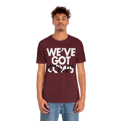 We've Got Cows Tee