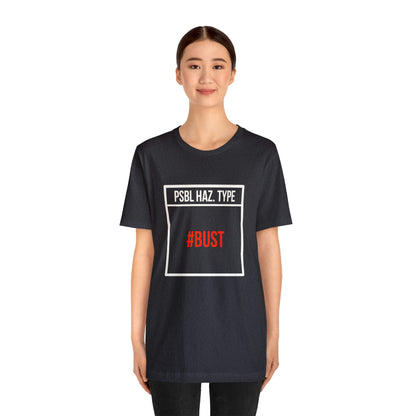 Bust Tee