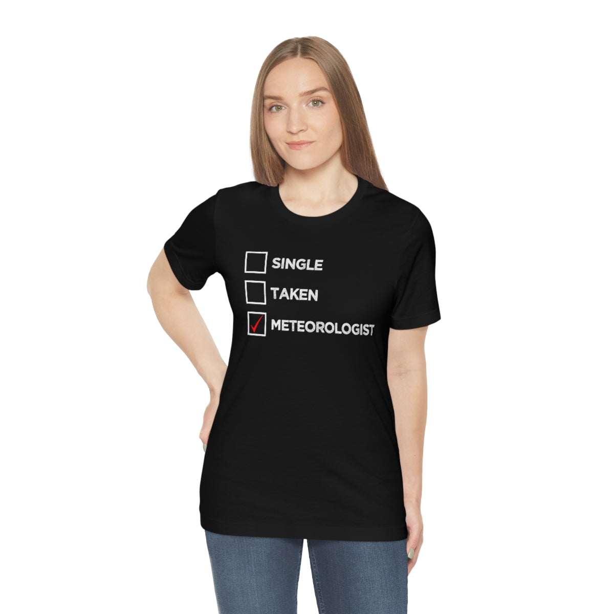 Single, Taken, Meteorologist Tee