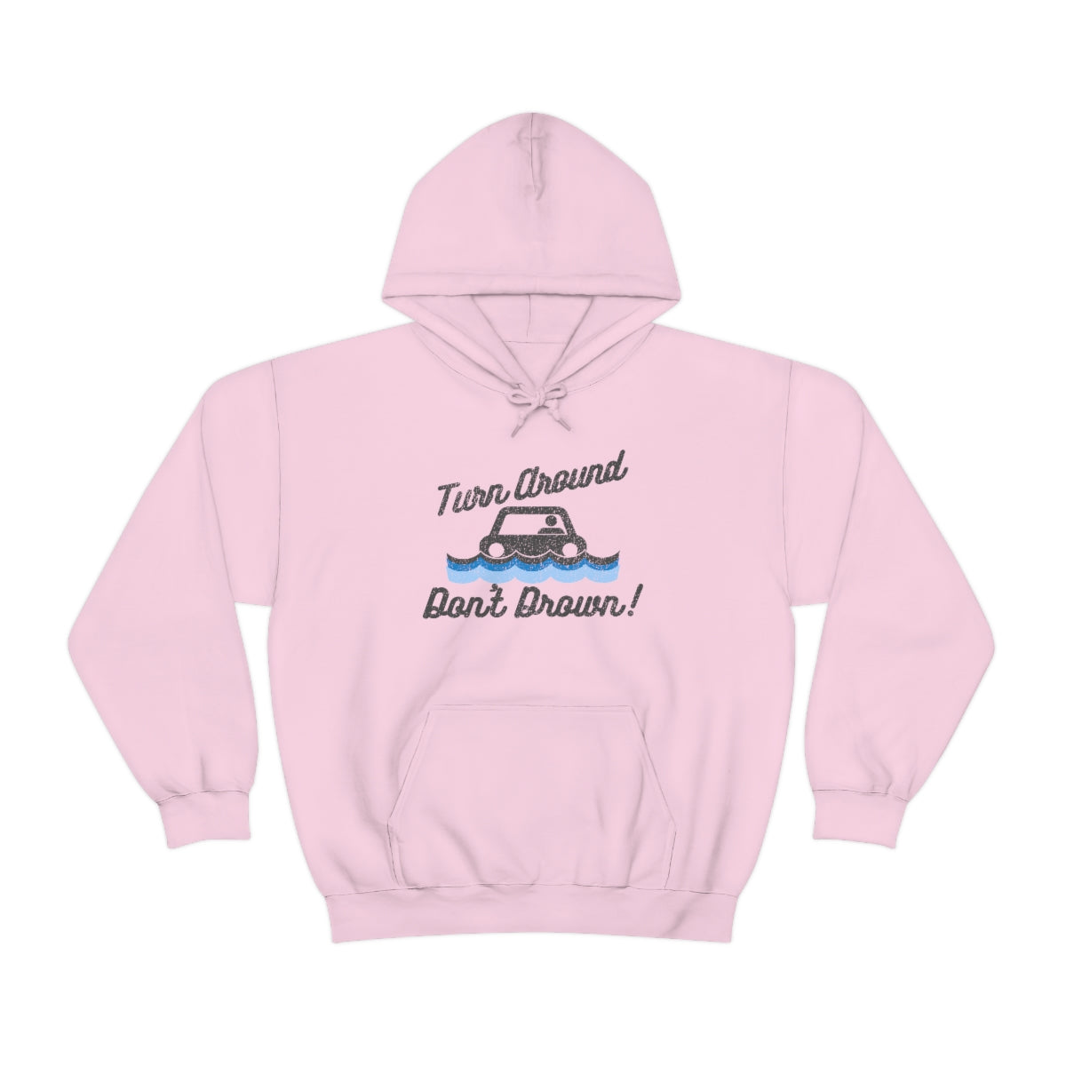 Turn Around, Don't Drown Hoodie 