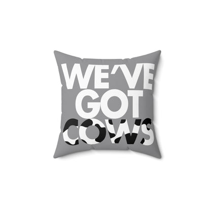 We've Got Cows Throw Pillow