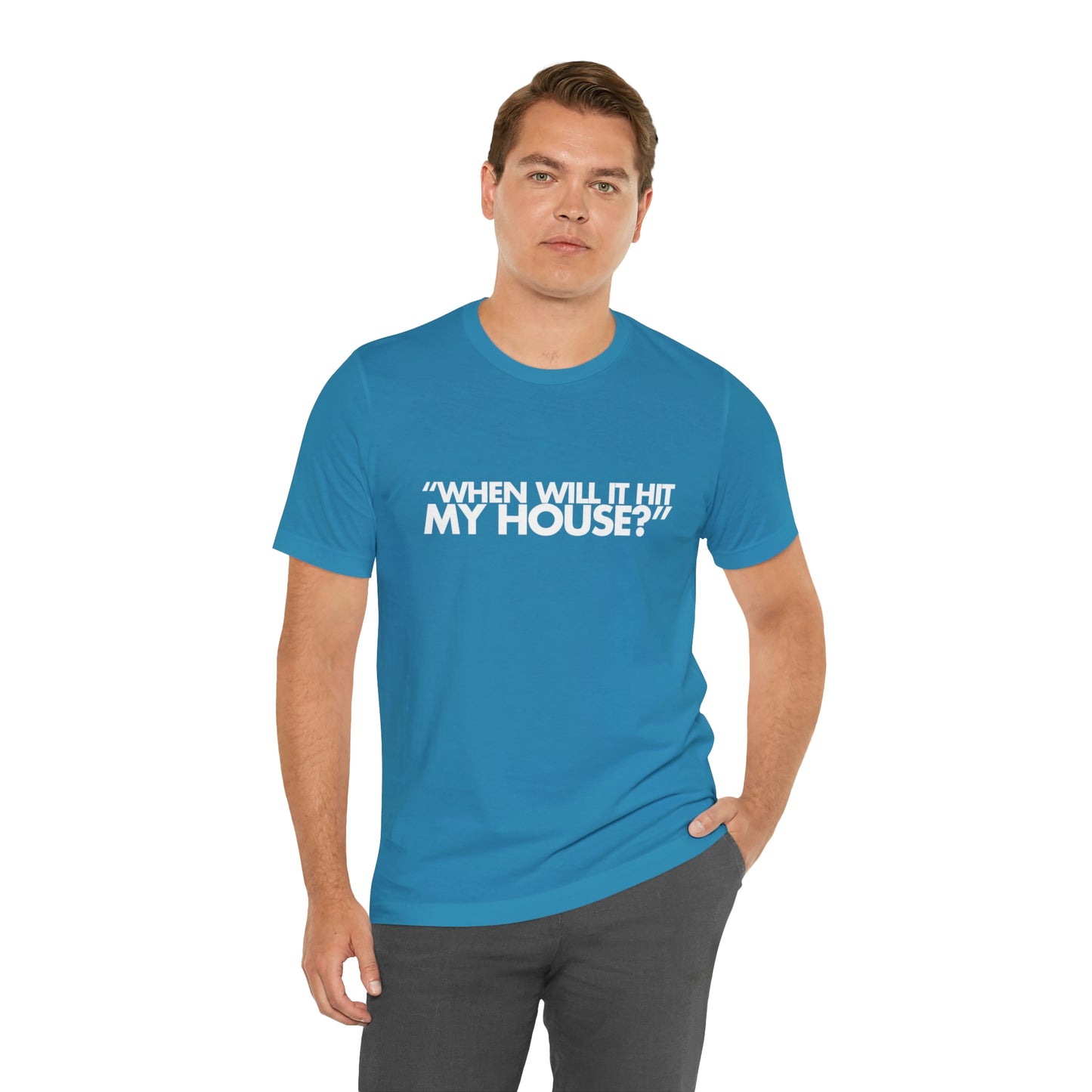 When will it hit my house? Tee