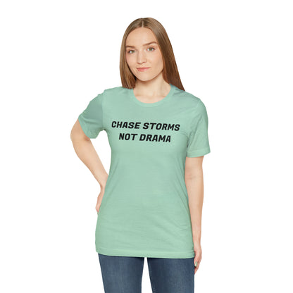 Chase Storms Not Drama Tee