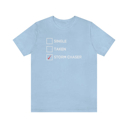 Single, Taken, Storm Chaser Tee